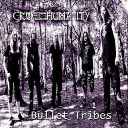 Cruel Humanity : Bullet Tribes